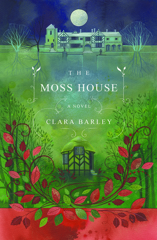 The cover of 'The Moss House' by Clara Barley
